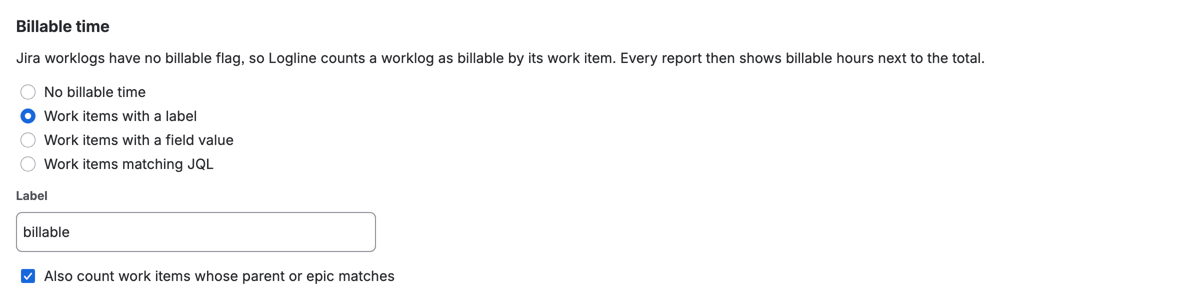 Logline settings, Billable time: work items with the label “billable” count as billable, and so do work items whose parent or epic has it.