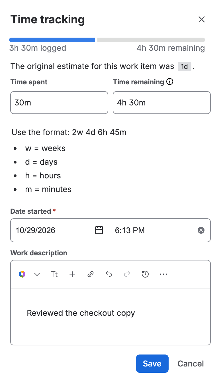 The Time tracking dialog that Log work opens: a bar showing 3h 30m logged and 4h 30m remaining, the original estimate 1d, Time spent 30m, Time remaining 4h 30m, Date started with a date and a time, a Work description reading Reviewed the checkout copy, and the Save and Cancel buttons.